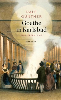 Goethe in Karlsbad - Ralf Günther - E-Book