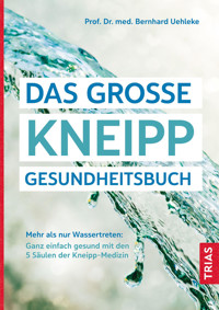 Das große Kneipp-Gesundheitsbuch - Bernhard Uehleke - E-Book