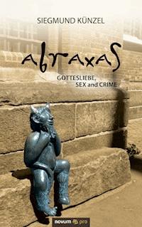 ABRAXAS - Siegmund Künzel - E-Book