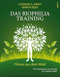 Das Biophilia-Training - Clemens G. Arvay - E-Book