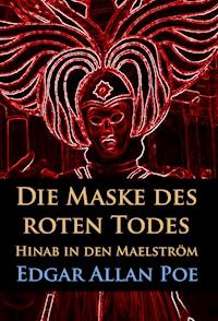 Die Maske des roten Todes / Hinab in den Maelström - Edgar Allan Poe - E-Book