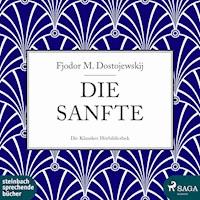Die Sanfte (Ungekürzt) - Fjodor M. Dostojewskij  - Hörbuch