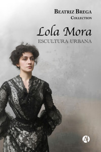 Lola Mora - Beatriz Brega - E-Book