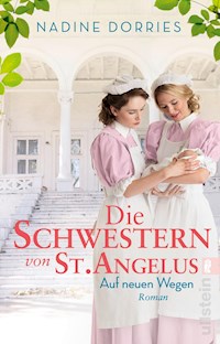 Die Schwestern von St. Angelus - Auf neuen Wegen - Nadine Dorries - E-Book