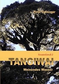 Tangiwai - Peter Greminger - E-Book