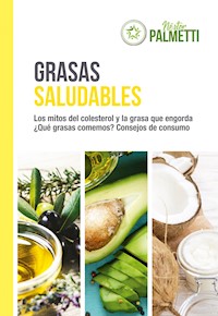 Grasas saludables - Néstor Palmetti - E-Book