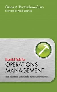 Essential Tools for Operations Management - Simon Burtonshaw-Gunn - E-Book