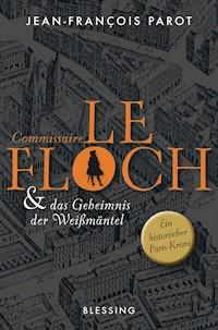 Commissaire Le Floch und das Geheimnis der Weißmäntel - Jean-François Parot - E-Book