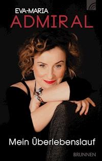 Mein Überlebenslauf - Eva-Maria Admiral - E-Book + Hörbuch