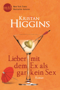 Lieber mit dem Ex als gar kein Sex - Kristan Higgins - E-Book