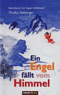 Ein Engel fällt vom Himmel - Monika Seeberger - E-Book