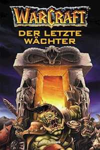 World of Warcraft: Der letzte Wächter - Jeff Grubb - E-Book
