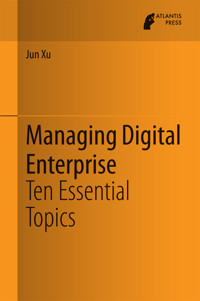 Managing Digital Enterprise - Jun Xu - E-Book