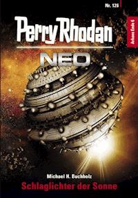 Perry Rhodan Neo 126: Schlaglichter der Sonne - Michael H. Buchholz - E-Book + Hörbuch