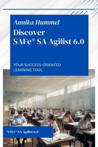 Discover SAFe® SA Agilist 6.0 - Annika Hummel - E-Book