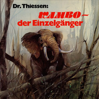 Wambo, der Einzelgänger - Dr. John Thiessen - Hörbuch