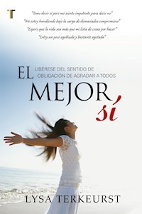El mejor sí - Lysa Terkeurst - E-Book
