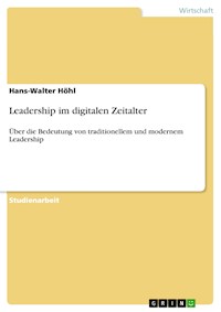 Leadership im digitalen Zeitalter - Hans-Walter Höhl - E-Book