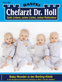 Chefarzt Dr. Holl 1982 - Caroline Steffens - E-Book