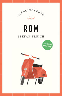 Rom Reiseführer LIEBLINGSORTE - Stefan Ulrich - E-Book