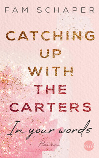 Catching up with the Carters - In your words - Fam Schaper - E-Book
