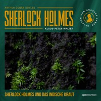 Sherlock Holmes und das indische Kraut - Sir Arthur Conan Doyle - Hörbuch