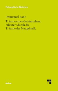 Träume eines Geistersehers, erläutert durch Träume der Metaphysik - Immanuel Kant - E-Book