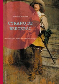 Cyrano de Bergerac - Edmond Rostand - E-Book