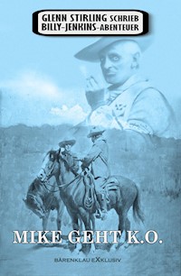 Glenn Stirling schrieb Billy-Jenkins-Abenteuer: Mike geht k. o. - Glenn Stirling - E-Book
