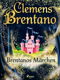 Brentanos Märchen - Clemens Brentano - E-Book