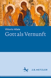 Gott als Vernunft - Vittorio Hösle - E-Book