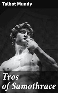 Tros of Samothrace - Talbot Mundy - E-Book