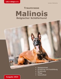 Traumrasse: Malinois - Carsten Fellmacher - E-Book