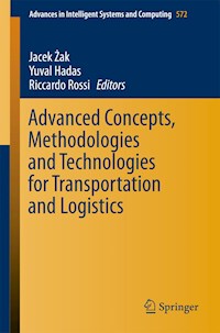 Advanced Concepts, Methodologies and Technologies for Transportation and Logistics -  - E-Book