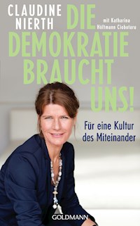 Die Demokratie braucht uns! - Claudine Nierth - E-Book