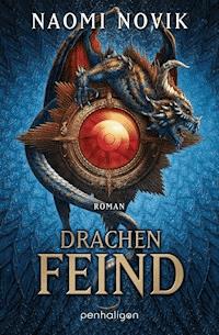 Drachenfeind - Naomi Novik - E-Book