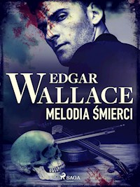 Melodia śmierci - Edgar Wallace - E-Book