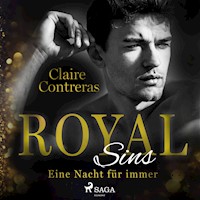 Royal Sins – Eine Nacht für immer (Royal–Heartbreaker–Romance–Reihe 1) - Claire Contreras - Hörbuch