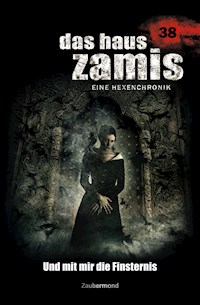 Das Haus Zamis 38 - Und mit mir die Finsternis - Catalina Corvo - E-Book