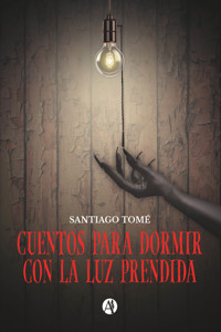 Cuentos para dormir con la luz prendida - Santiago Tomé - E-Book
