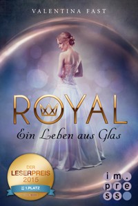 Royal 1: Ein Leben aus Glas - Valentina Fast - E-Book + Hörbuch