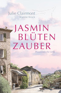 Jasminblütenzauber - Julie Clairmont - E-Book