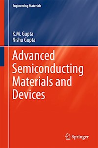 Advanced Semiconducting Materials and Devices - K. M. Gupta - E-Book