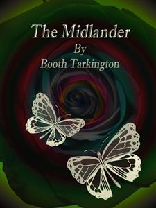 The Midlander - Booth Tarkington - E-Book