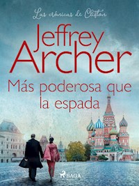 Más poderosa que la espada - Jeffrey Archer - E-Book
