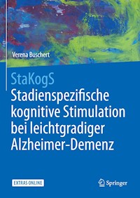 StaKogS - Stadienspezifische kognitive Stimulation bei leichtgradiger Alzheimer-Demenz - Verena Buschert - E-Book