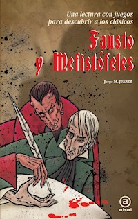 Fausto y Mefistófeles - Jorge Martínez Juárez - E-Book