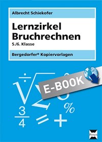 Lernzirkel Bruchrechnung - Albrecht Schiekofer - E-Book