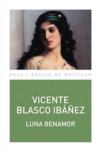 Luna Benamor - Vicente Blasco Ibanez - E-Book