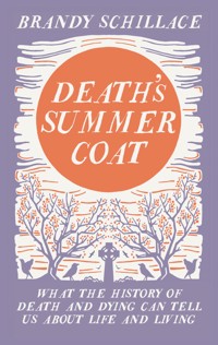Death's Summer Coat - Brandy Schillace - E-Book